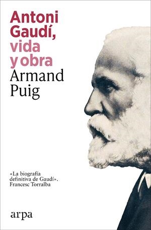 ANTONI GAUDÍ, VIDA Y OBRA | 9791387833732 | ARMAND PUIG | Llibres Parcir | Librería Parcir | Librería online de Manresa | Comprar libros en catalán y castellano online