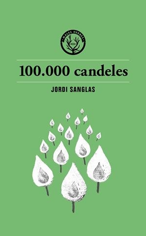 100.000 CANDELES | 9791399014693 | SANGLAS, JORDI | Llibres Parcir | Llibreria Parcir | Llibreria online de Manresa | Comprar llibres en català i castellà online