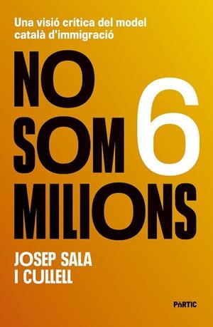 NO SOM 6 MILIONS | 9788498096262 | SALA I CULLELL, JOSEP | Llibres Parcir | Librería Parcir | Librería online de Manresa | Comprar libros en catalán y castellano online