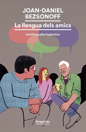 LA LLENGUA DELS AMICS | 9791387736279 | BEZSONOFF, JOAN-DANIEL | Llibres Parcir | Librería Parcir | Librería online de Manresa | Comprar libros en catalán y castellano online