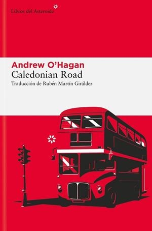 CALEDONIAN ROAD | 9788410178373 | , ANDREW O'HAGAN | Llibres Parcir | Llibreria Parcir | Llibreria online de Manresa | Comprar llibres en català i castellà online