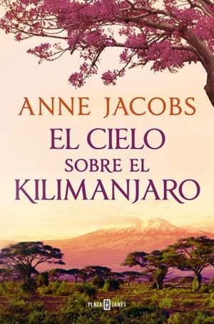 EL CIELO SOBRE EL KILIMANJARO (SUEÑOS DE ÁFRICA 1) | 9788401028922 | JACOBS, ANNE | Llibres Parcir | Llibreria Parcir | Llibreria online de Manresa | Comprar llibres en català i castellà online