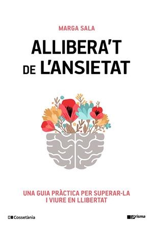ALLIBERA'T DE L'ANSIETAT | 9788413565460 | SALA ESTRADA, MARGA | Llibres Parcir | Llibreria Parcir | Llibreria online de Manresa | Comprar llibres en català i castellà online