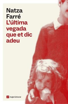 L'ÚLTIMA VEGADA QUE ET DIC ADEU | 9791387853228 | FARRÉ, NATZA | Llibres Parcir | Llibreria Parcir | Llibreria online de Manresa | Comprar llibres en català i castellà online