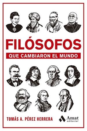 FILÓSOFOS QUE CAMBIARON EL MUNDO | 9788410451605 | PÉREZ HERRERA, TOMÁS ANTONIO | Llibres Parcir | Librería Parcir | Librería online de Manresa | Comprar libros en catalán y castellano online