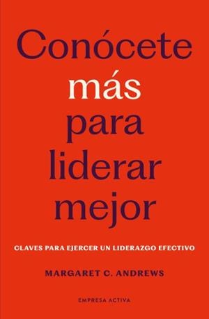 CONÓCETE MÁS PARA LIDERAR MEJOR | 9788418308284 | ANDREWS, MARGARET C | Llibres Parcir | Llibreria Parcir | Llibreria online de Manresa | Comprar llibres en català i castellà online