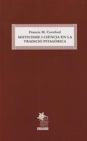 MISTICISME I CIÈNCIA EN LA TRADICIÓ PITAGÒRICA | 9791399040845 | CORNFORD, FRANCIS M. | Llibres Parcir | Llibreria Parcir | Llibreria online de Manresa | Comprar llibres en català i castellà online