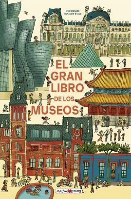 EL GRAN LIBRO DE LOS MUSEOS | 9791387664657 | BENSARD, ÉVA/CHAUD, BENJAMIN | Llibres Parcir | Llibreria Parcir | Llibreria online de Manresa | Comprar llibres en català i castellà online