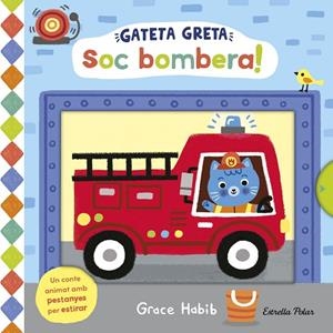 GATETA GRETA. SOC BOMBERA! | 9791387782474 | HABIB, GRACE | Llibres Parcir | Llibreria Parcir | Llibreria online de Manresa | Comprar llibres en català i castellà online