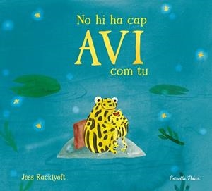 NO HI HA CAP AVI COM TU | 9791387782832 | RACKLYEFT, JESS | Llibres Parcir | Librería Parcir | Librería online de Manresa | Comprar libros en catalán y castellano online