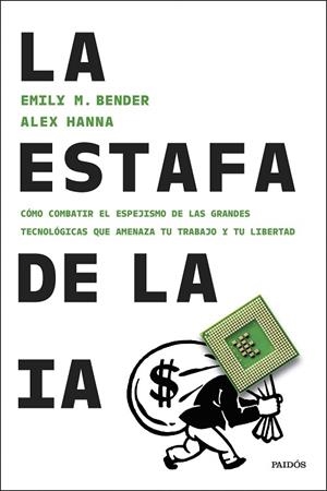 LA ESTAFA DE LA IA | 9788449344886 | BENDER, EMILY M./HANNA, ALEX | Llibres Parcir | Librería Parcir | Librería online de Manresa | Comprar libros en catalán y castellano online