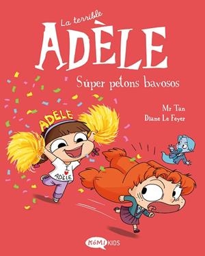 LA TERRIBLE ADÈLE 13. SÚPER PETONS BAVOSOS | 9791387744168 | MR TAN | Llibres Parcir | Llibreria Parcir | Llibreria online de Manresa | Comprar llibres en català i castellà online
