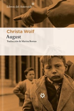 AUGUST | 9788410178991 | WOLF, CHRISTA | Llibres Parcir | Llibreria Parcir | Llibreria online de Manresa | Comprar llibres en català i castellà online