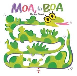 MOA, LA BOA | 9788466160124 | DEXET, HÉCTOR | Llibres Parcir | Llibreria Parcir | Llibreria online de Manresa | Comprar llibres en català i castellà online
