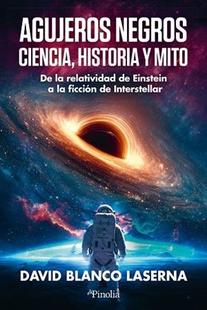 AGUJEROS NEGROS: CIENCIA, HISTORIA Y MITO | 9791387556938 | DAVID BLANCO LASERNA | Llibres Parcir | Llibreria Parcir | Llibreria online de Manresa | Comprar llibres en català i castellà online
