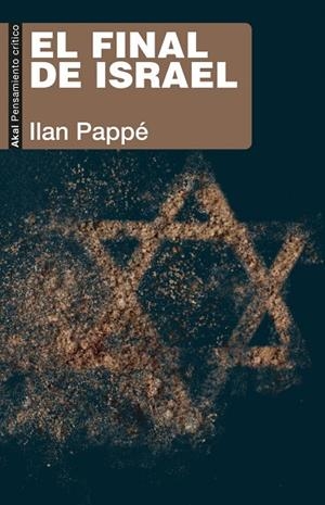 EL FINAL DE ISRAEL | 9788446057956 | PAPPE, ILAN | Llibres Parcir | Llibreria Parcir | Llibreria online de Manresa | Comprar llibres en català i castellà online