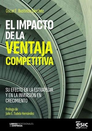 EL IMPACTO DE LA VENTAJA COMPETITIVA | 9788411922401 | BUSTINZA SÁNCHEZ, ÓSCAR F. | Llibres Parcir | Librería Parcir | Librería online de Manresa | Comprar libros en catalán y castellano online