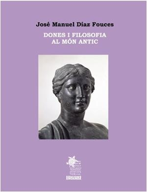 DONES I FILOSOFIA AL MÓN ANTIC | 9791399040883 | DIAZ FOUCES, JOSE MANUEL | Llibres Parcir | Llibreria Parcir | Llibreria online de Manresa | Comprar llibres en català i castellà online