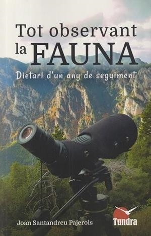 TOT OBSERVANT LA FAUNA | 9791387759179 | PAJEROLS, JOAN SANTANDREU | Llibres Parcir | Llibreria Parcir | Llibreria online de Manresa | Comprar llibres en català i castellà online