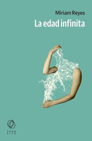 LA EDAD INFINITA | 9791399017106 | , MIRIAM REYES | Llibres Parcir | Llibreria Parcir | Llibreria online de Manresa | Comprar llibres en català i castellà online