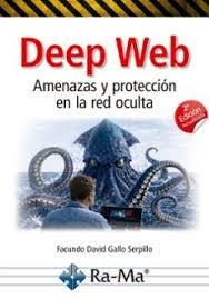 DEEP WEB. AMENAZAS Y PROTECCIÓN EN LA RED OCULTA. 2ª EDICIÓN ACTUALIZADA | 9791388059261 | GALLO SERPILLO, FACUNDO DAVID | Llibres Parcir | Librería Parcir | Librería online de Manresa | Comprar libros en catalán y castellano online