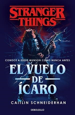 STRANGER THINGS: EL VUELO DE ÍCARO | 9788466372398 | SCHNEIDERHAN, CAITLIN | Llibres Parcir | Llibreria Parcir | Llibreria online de Manresa | Comprar llibres en català i castellà online