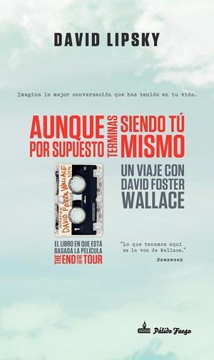 AUNQUE POR SUPUESTO TERMINAS SIENDO TÚ MISMO | 9788494613128 | , LIPSKY DAVID | Llibres Parcir | Llibreria Parcir | Llibreria online de Manresa | Comprar llibres en català i castellà online