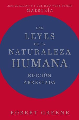 LAS LEYES DE LA NATURALEZA HUMANA. EDICIÓN ABREVIADA | 9788410121461 | GREENE, ROBERT | Llibres Parcir | Llibreria Parcir | Llibreria online de Manresa | Comprar llibres en català i castellà online