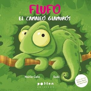 FLUFO, EL CAMALEÓ GLAMURÓS | 9788410255364 | CELA, NÚRIA | Llibres Parcir | Llibreria Parcir | Llibreria online de Manresa | Comprar llibres en català i castellà online