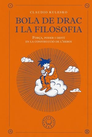 BOLA DE DRAC I LA FILOSOFIA | 9791387748647 | KULESKO, CLAUDIO | Llibres Parcir | Llibreria Parcir | Llibreria online de Manresa | Comprar llibres en català i castellà online