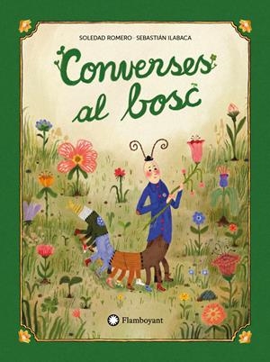 CONVERSES AL BOSC | 9791387614140 | ROMERO, SOLEDAD/ILABACA, SEBASTIÁN ANDRÉS | Llibres Parcir | Llibreria Parcir | Llibreria online de Manresa | Comprar llibres en català i castellà online