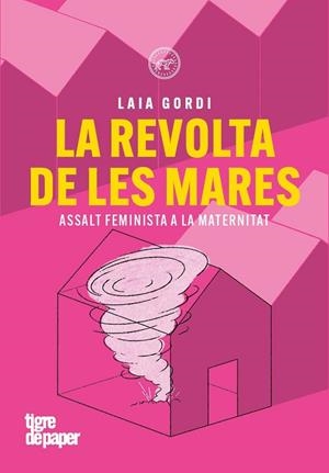 LA REVOLTA DE LES MARES | 9791387645229 | GORDI, LAIA | Llibres Parcir | Librería Parcir | Librería online de Manresa | Comprar libros en catalán y castellano online