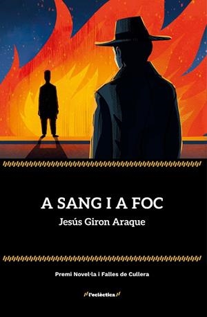 A SANG I A FOC | 9788413588780 | JESÚS GIRON ARAQUE | Llibres Parcir | Librería Parcir | Librería online de Manresa | Comprar libros en catalán y castellano online
