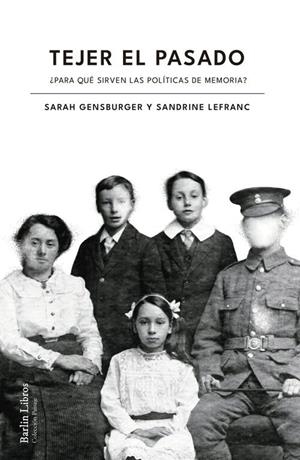 TEJER EL PASADO | 9788412803204 | GENSBURGER, SARAH / LEFRANC, SANDRINE | Llibres Parcir | Llibreria Parcir | Llibreria online de Manresa | Comprar llibres en català i castellà online