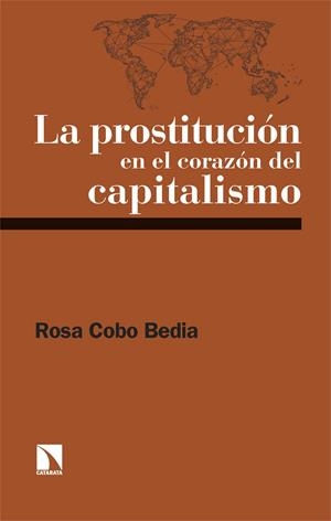 LA PROSTITUCIÓN EN EL CORAZÓN DEL CAPITALISMO | 9788410671102 | COBO BEDIA, ROSA | Llibres Parcir | Llibreria Parcir | Llibreria online de Manresa | Comprar llibres en català i castellà online