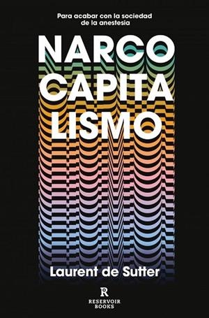NARCOCAPITALISMO | 9788417910853 | DE SUTTER, LAURENT | Llibres Parcir | Llibreria Parcir | Llibreria online de Manresa | Comprar llibres en català i castellà online