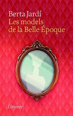 LES MODELS DE LA BELLE ÉPOQUE | 9788419721617 | JARDÍ SOLER, BERTA | Llibres Parcir | Llibreria Parcir | Llibreria online de Manresa | Comprar llibres en català i castellà online