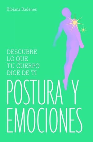 POSTURA Y EMOCIONES | 9788491189138 | BADENES, BIBIANA | Llibres Parcir | Llibreria Parcir | Llibreria online de Manresa | Comprar llibres en català i castellà online