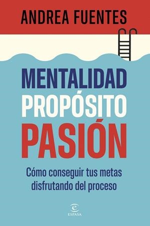 MENTALIDAD, PROPÓSITO, PASIÓN | 9788467079890 | , ANDREA FUENTES | Llibres Parcir | Librería Parcir | Librería online de Manresa | Comprar libros en catalán y castellano online