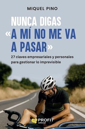 NUNCA DIGAS "A MÍ NO ME VA A PASAR" | 9791387796419 | PINO ESCRIBANO, MIQUEL | Llibres Parcir | Llibreria Parcir | Llibreria online de Manresa | Comprar llibres en català i castellà online