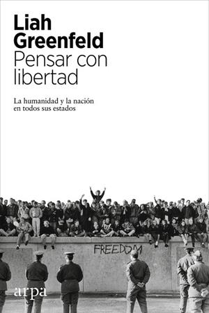 PENSAR CON LIBERTAD | 9788416601219 | GREENFELD, LIAH | Llibres Parcir | Llibreria Parcir | Llibreria online de Manresa | Comprar llibres en català i castellà online