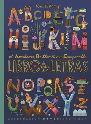 EL ASOMBROSO, BRILLANTE E INCOMPARABLE LIBRO DE TODAS LAS LETRAS | 9780241779705 | SCHAMP, TOM | Llibres Parcir | Llibreria Parcir | Llibreria online de Manresa | Comprar llibres en català i castellà online