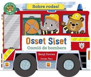 OSSET SISET. SOBRE RODES! CAMIÓ DE BOMBERS | 9791387519872 | , BENJI DAVIES | Llibres Parcir | Llibreria Parcir | Llibreria online de Manresa | Comprar llibres en català i castellà online