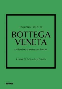 PEQUEÑO LIBRO DE BOTTEGA VENETA | 9788410469471 | SOLÀ-SANTIAGO, FRANCES | Llibres Parcir | Llibreria Parcir | Llibreria online de Manresa | Comprar llibres en català i castellà online
