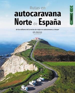 RUTAS EN AUTOCARAVANA POR EL NORTE DE ESPAÑA | 9788491586715 | BELTRÁN MONJE, LOLI/RODRÍGUEZ MARTÍNEZ, CONRADO | Llibres Parcir | Llibreria Parcir | Llibreria online de Manresa | Comprar llibres en català i castellà online