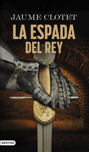 LA ESPADA DEL REY | 9788423369423 | CLOTET PLANAS, JAUME | Llibres Parcir | Llibreria Parcir | Llibreria online de Manresa | Comprar llibres en català i castellà online