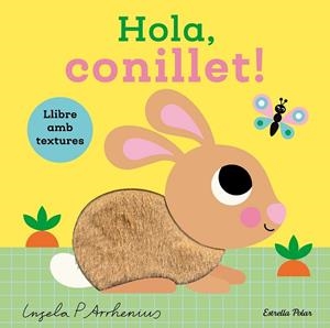 HOLA, CONILLET! LLIBRE AMB TEXTURES | 9791387782450 | ARRHENIUS, INGELA P. | Llibres Parcir | Librería Parcir | Librería online de Manresa | Comprar libros en catalán y castellano online