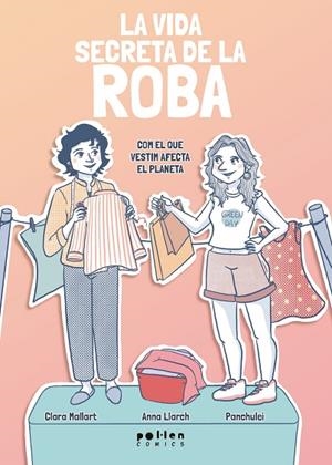 LA VIDA SECRETA DE LA ROBA | 9788410255432 | MALLART, CLARA/LLARCH, ANNA | Llibres Parcir | Llibreria Parcir | Llibreria online de Manresa | Comprar llibres en català i castellà online