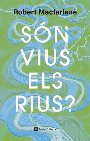 SÓN VIUS ELS RIUS? | 9791387853181 | MACFARLANE, ROBERT | Llibres Parcir | Llibreria Parcir | Llibreria online de Manresa | Comprar llibres en català i castellà online