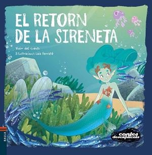 EL RETORN DE LA SIRENETA | 9788447955800 | VIVIM DEL CUENTU | Llibres Parcir | Llibreria Parcir | Llibreria online de Manresa | Comprar llibres en català i castellà online